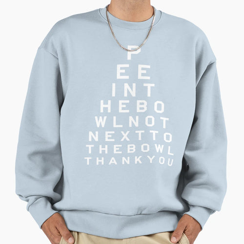 Eye Test Eyes Optician Eye Test Sweatshirt - Streetwear Style for Adults - T-Shirt, Sweatshirt, Hoodie