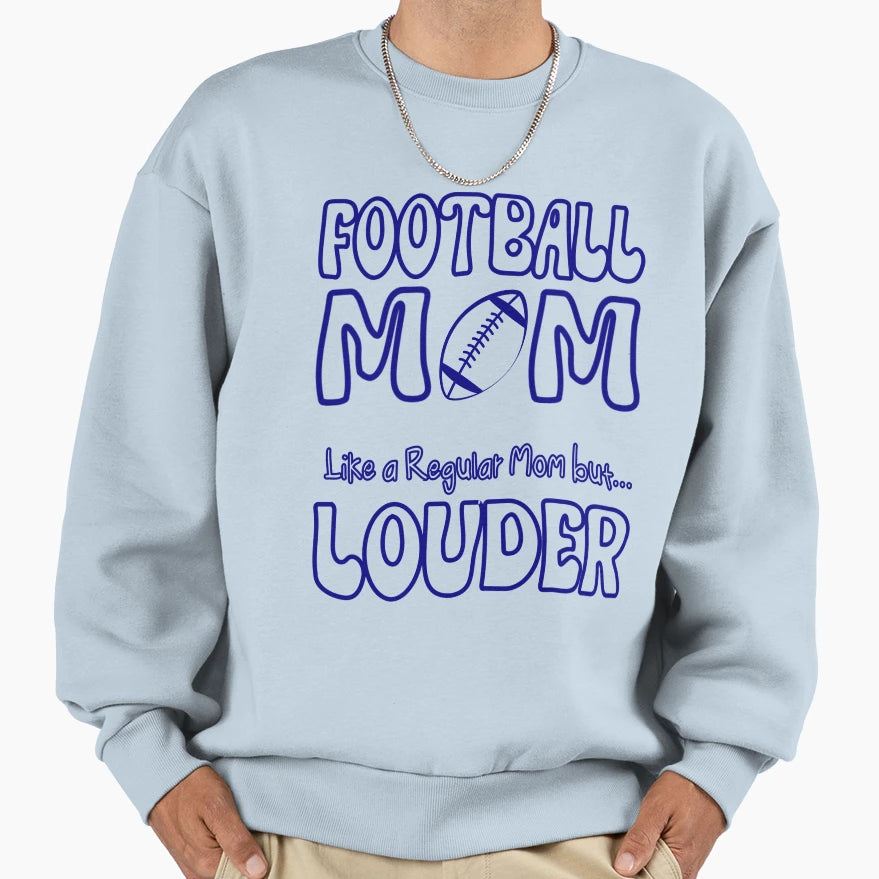 Football Mom Like Regular Mom But Sweatshirt - Trendy Graphic for Adults - T-Shirt, Sweatshirt, Hoodie