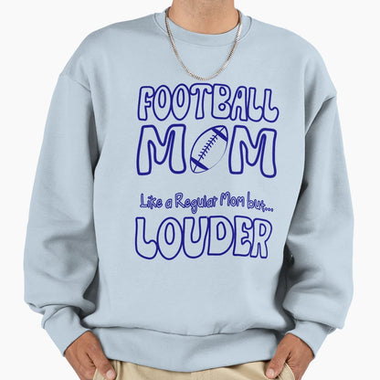 Football Mom Like Regular Mom But Sweatshirt - Trendy Graphic for Adults - T-Shirt, Sweatshirt, Hoodie