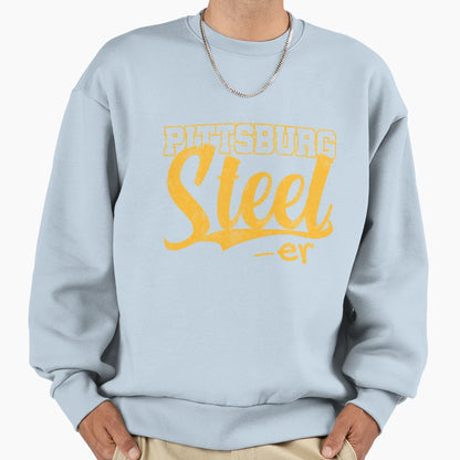 Funny Steelers Sweatshirt - Unique Graphic Unisex - T-Shirt, Sweatshirt, Hoodie