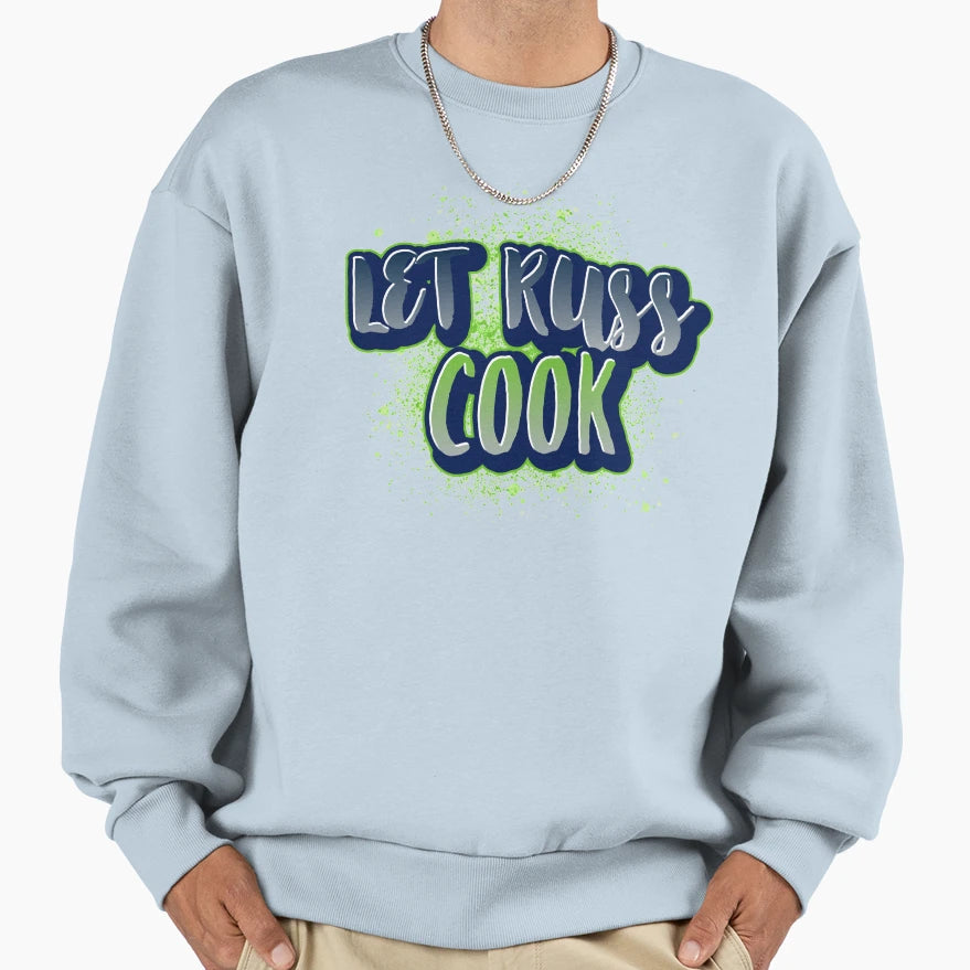 Let Russ Cook Seattle Football Sweatshirt - Unique Graphic Men Women - T-Shirt, Sweatshirt, Hoodie