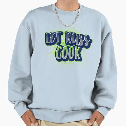 Let Russ Cook Seattle Football Sweatshirt - Unique Graphic Men Women - T-Shirt, Sweatshirt, Hoodie