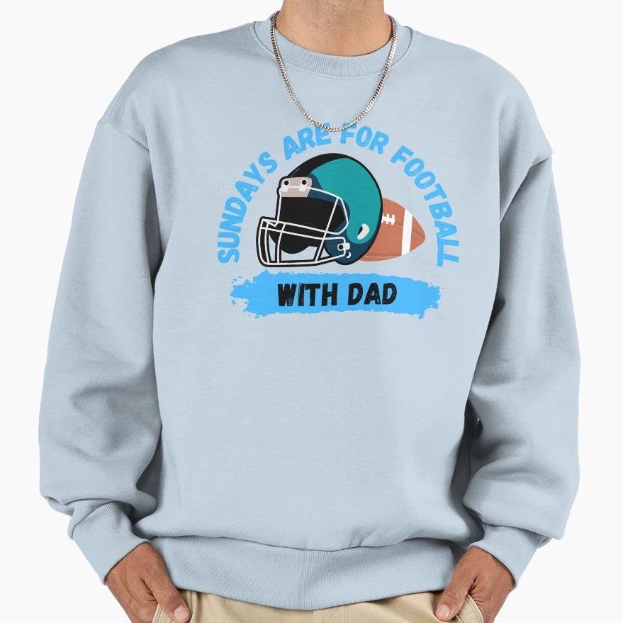 Sundays Are Football Dad Sweatshirt - Fun Novelty Design Unisex - T-Shirt, Sweatshirt, Hoodie