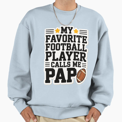 Bold Football Message Proud Pap Sweatshirt - Minimalist Print Unisex - T-Shirt, Sweatshirt, Hoodie