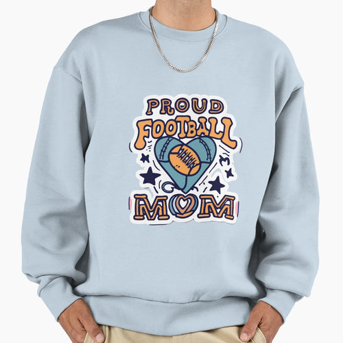 Proud Football Mom Heart And Soccer Sweatshirt - Novelty Apparel Unisex - T-Shirt, Sweatshirt, Hoodie