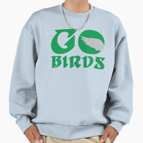 Go Birds Sweatshirt - Casual Everyday Wear Unisex - T-Shirt, Sweatshirt, Hoodie