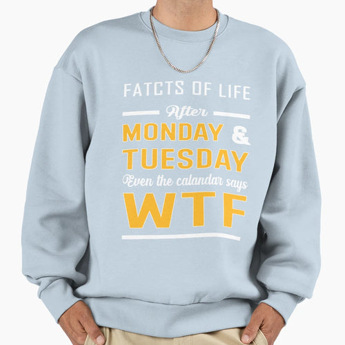 After Monday And Tuesday Even Calendar Sweatshirt - Trendy Graphic Unisex - T-Shirt, Sweatshirt, Hoodie