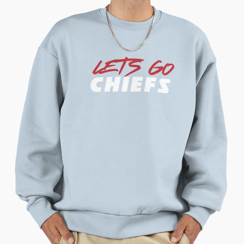 Lets Go Chiefs Sweatshirt - Trendy Graphic Men Women - T-Shirt, Sweatshirt, Hoodie