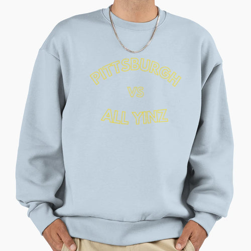 Pittsburgh Vs All Yinz Sweatshirt - Unique Graphic Unisex - T-Shirt, Sweatshirt, Hoodie