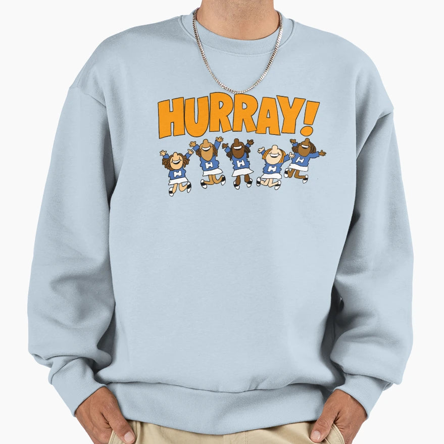 Hurray Sweatshirt - Unique Graphic Men Women - T-Shirt, Sweatshirt, Hoodie