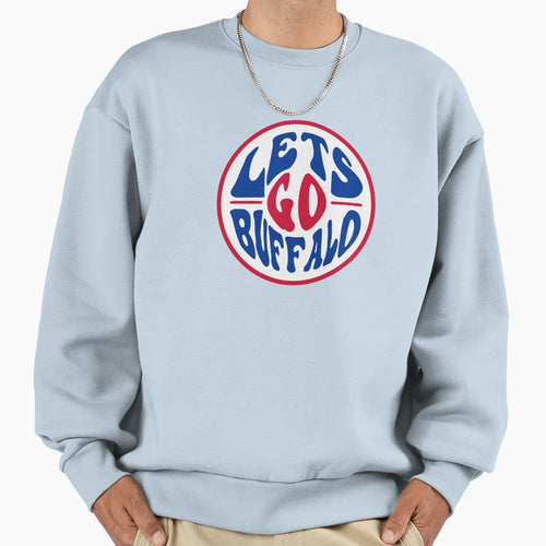 Lets Go Buffalo Buffalo Bills Sweatshirt - Unique Graphic Unisex - T-Shirt, Sweatshirt, Hoodie