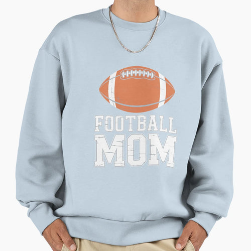 American Football Mom Sports Gridiron Sweatshirt - Graphic Print Unisex - T-Shirt, Sweatshirt, Hoodie