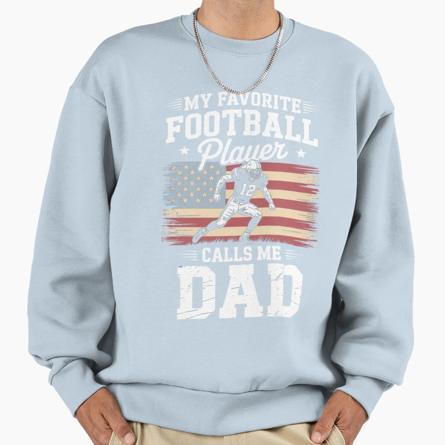 My Favorite Football Player Calls Me Sweatshirt - Trendy Graphic Men Women - T-Shirt, Sweatshirt, Hoodie
