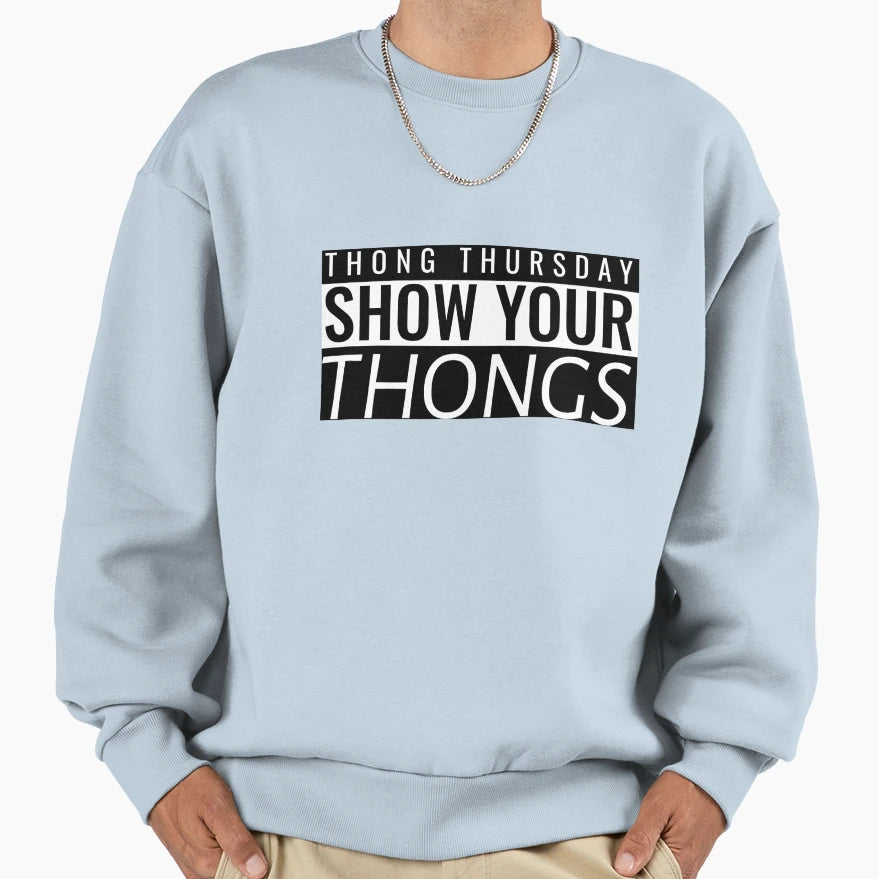 Thong Thursday Sweatshirt - Aesthetic Graphic Unisex - T-Shirt, Sweatshirt, Hoodie