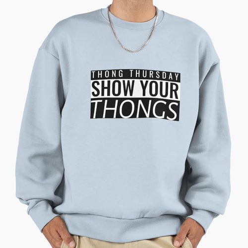 Thong Thursday Sweatshirt - Aesthetic Graphic Unisex - T-Shirt, Sweatshirt, Hoodie