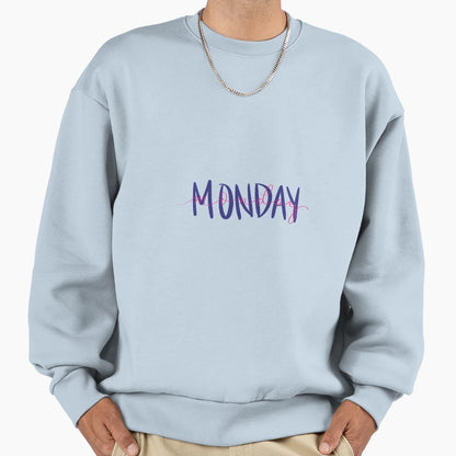 Monday Sweatshirt - Novelty Apparel for Adults - T-Shirt, Sweatshirt, Hoodie