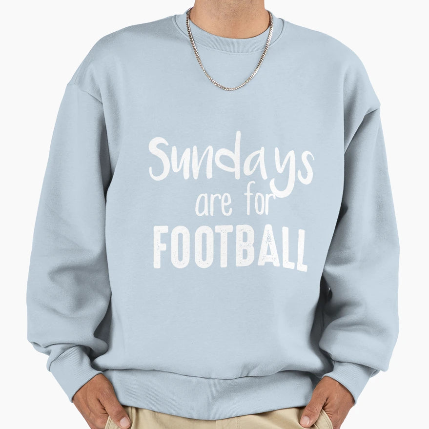 Sundays Are Football Sports Sweatshirt - Novelty Apparel Men Women - T-Shirt, Sweatshirt, Hoodie