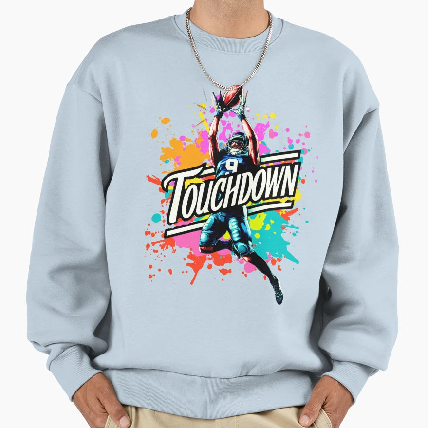 American Football Touchdown Catch Sweatshirt - Streetwear Style Unisex - T-Shirt, Sweatshirt, Hoodie