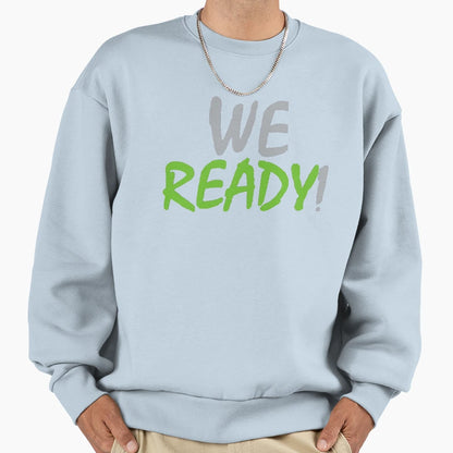 Seattle Seahawks We Ready Sweatshirt - Aesthetic Graphic for Adults - T-Shirt, Sweatshirt, Hoodie