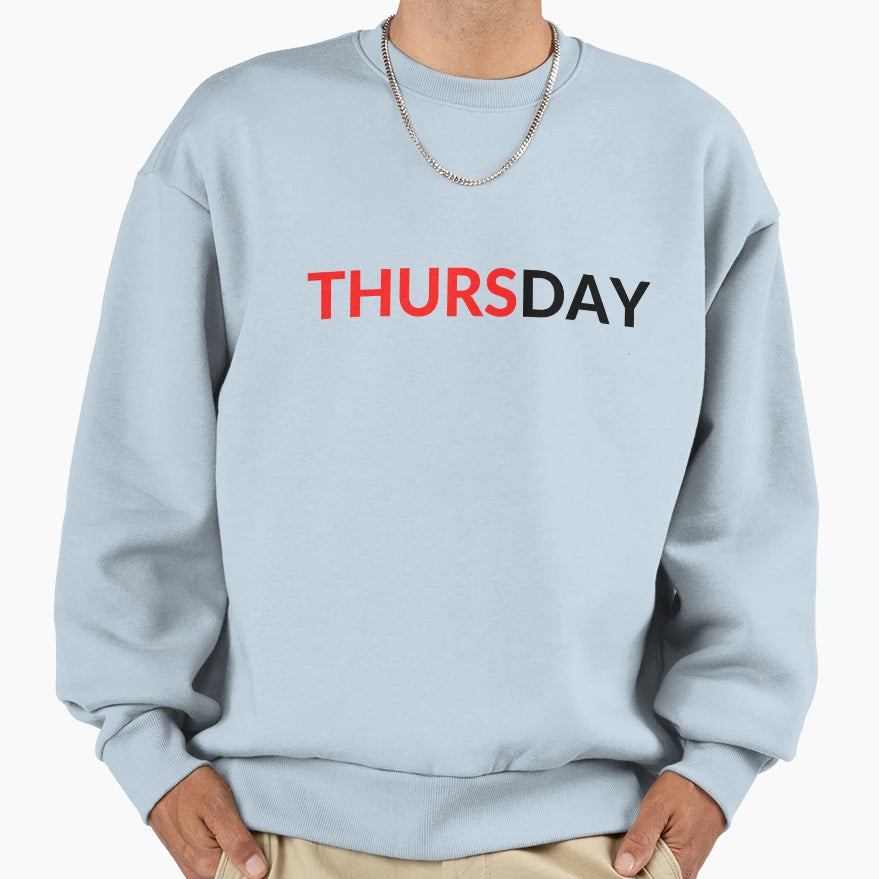 Thursday Sweatshirt - Aesthetic Graphic Men Women - T-Shirt, Sweatshirt, Hoodie