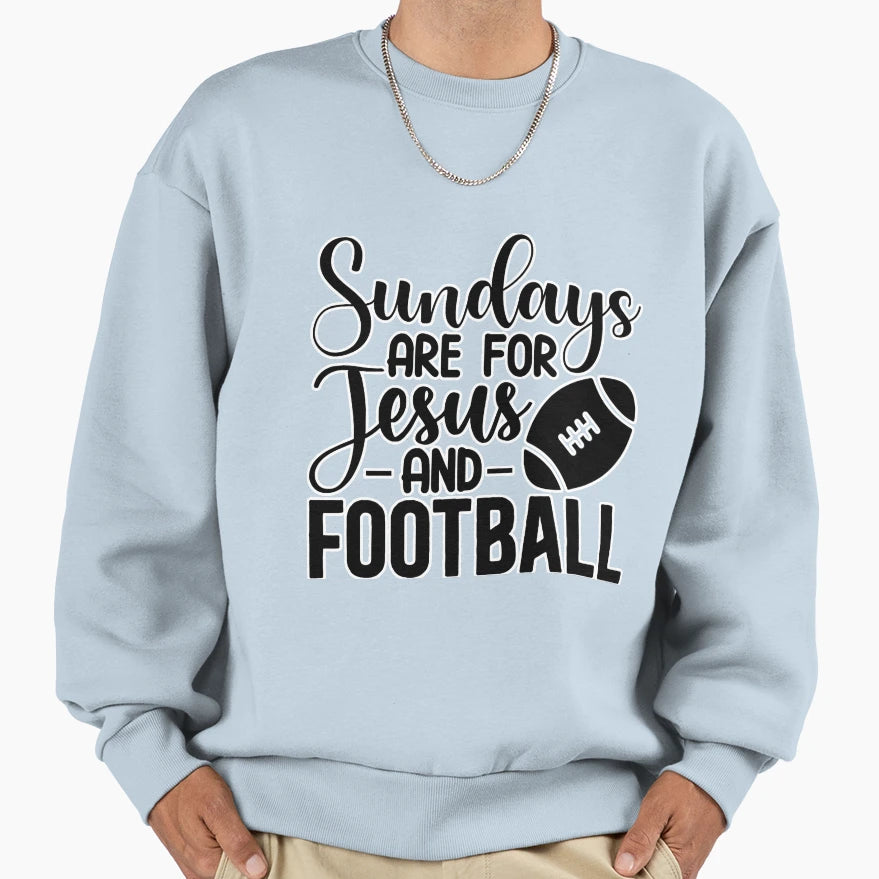 Sundays Are Jesus Football Sweatshirt - Casual Everyday Wear Unisex - T-Shirt, Sweatshirt, Hoodie