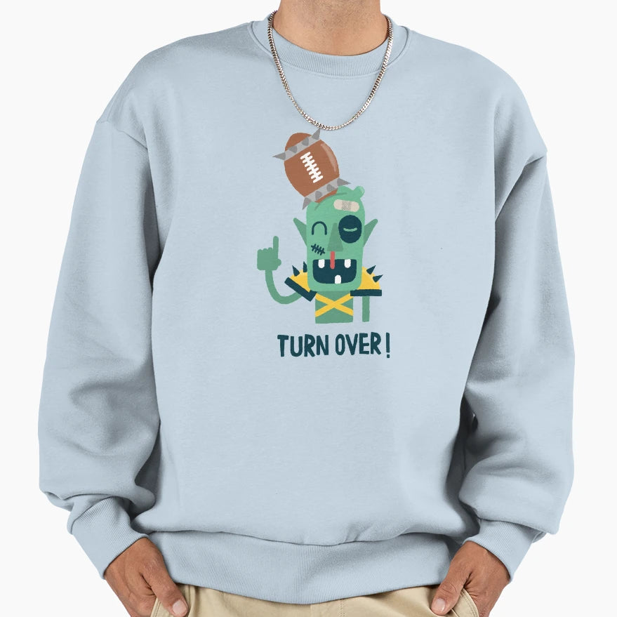 Turn Over Sweatshirt - Streetwear Style Men Women - T-Shirt, Sweatshirt, Hoodie