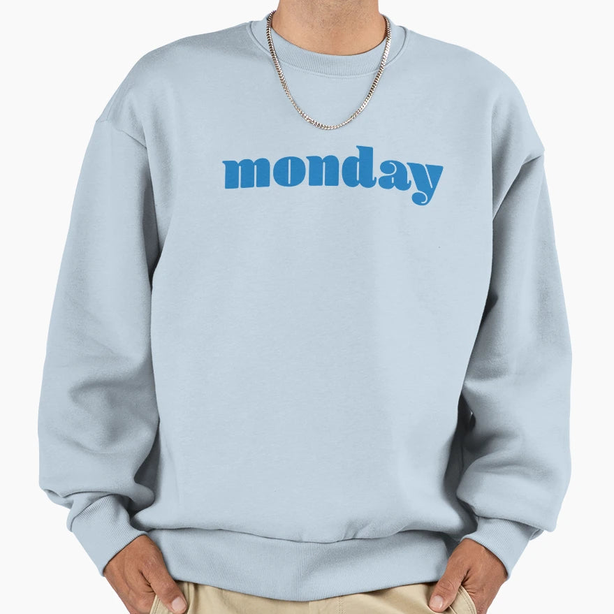 Monday Sweatshirt - Streetwear Style for Adults - T-Shirt, Sweatshirt, Hoodie