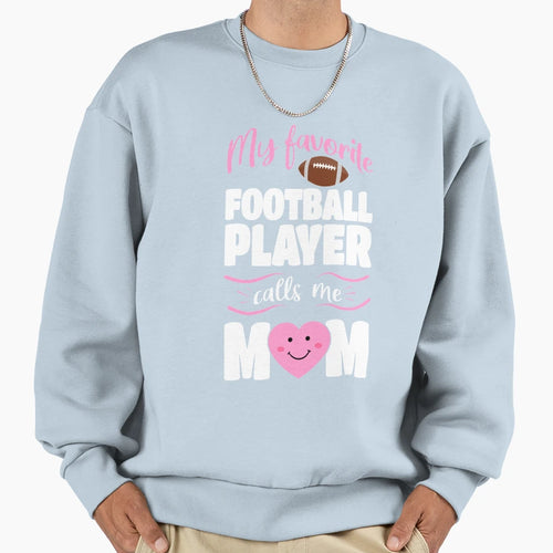 Favorite Football Player Sweatshirt - Casual Everyday Wear for Adults - T-Shirt, Sweatshirt, Hoodie