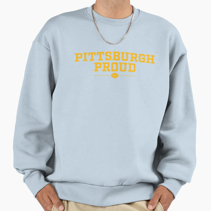 Pittsburgh Proud Sweatshirt - Graphic Print for Adults - T-Shirt, Sweatshirt, Hoodie