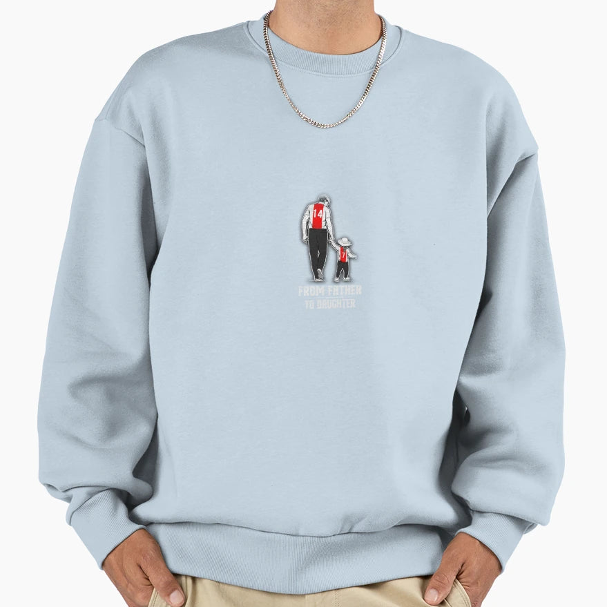 Father And Daughter Sweatshirt - Fun Novelty Design Men Women - T-Shirt, Sweatshirt, Hoodie