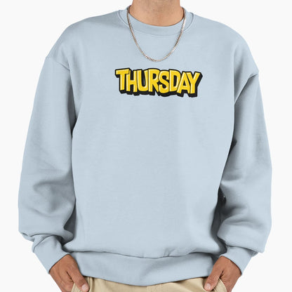 Funny Thursday Typography Sweatshirt - Graphic Print for Adults - T-Shirt, Sweatshirt, Hoodie