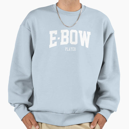 E Bow Player Sweatshirt - Unique Graphic Men Women - T-Shirt, Sweatshirt, Hoodie