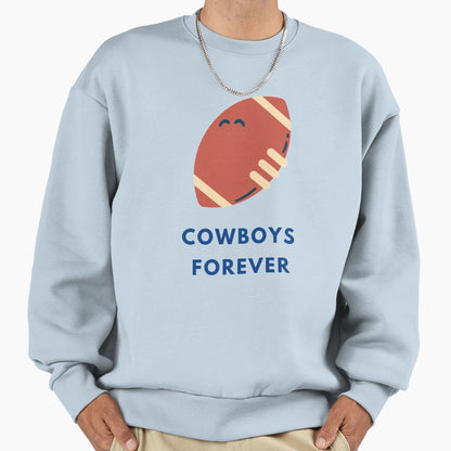 Cowboys Forever Sweatshirt - Minimalist Print Men Women - T-Shirt, Sweatshirt, Hoodie