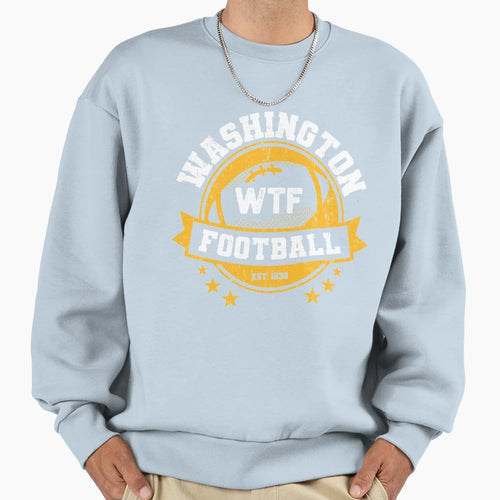 Washington Wtf Football Team Funny Sweatshirt - Graphic Print Men Women - T-Shirt, Sweatshirt, Hoodie