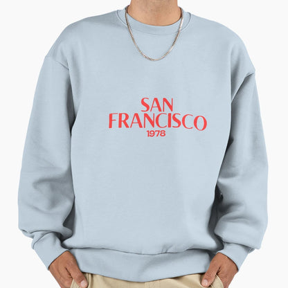 San Francisco California Sweatshirt - Fun Novelty Design for Adults - T-Shirt, Sweatshirt, Hoodie