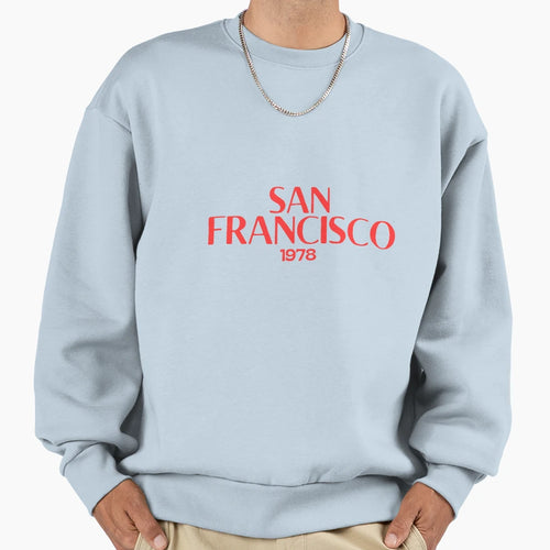 San Francisco California Sweatshirt - Fun Novelty Design for Adults - T-Shirt, Sweatshirt, Hoodie