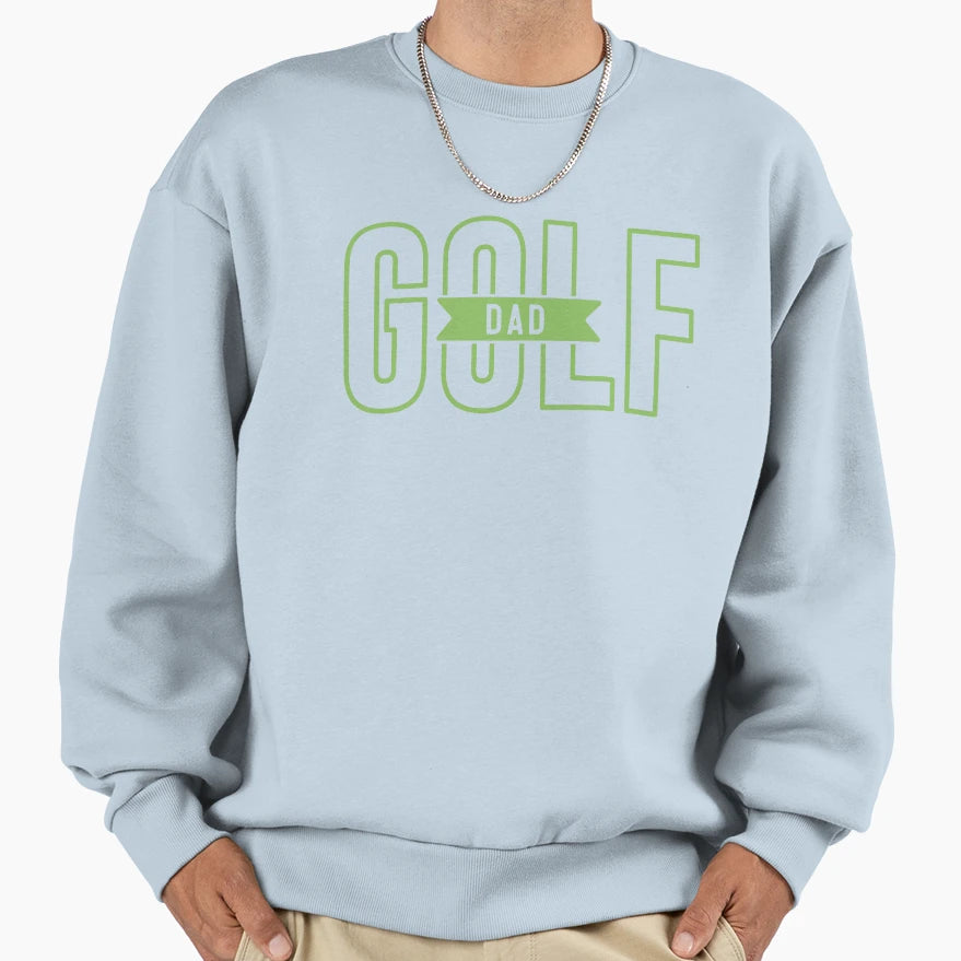 Golf Dad Golfer Dad Sweatshirt - Graphic Print for Adults - T-Shirt, Sweatshirt, Hoodie