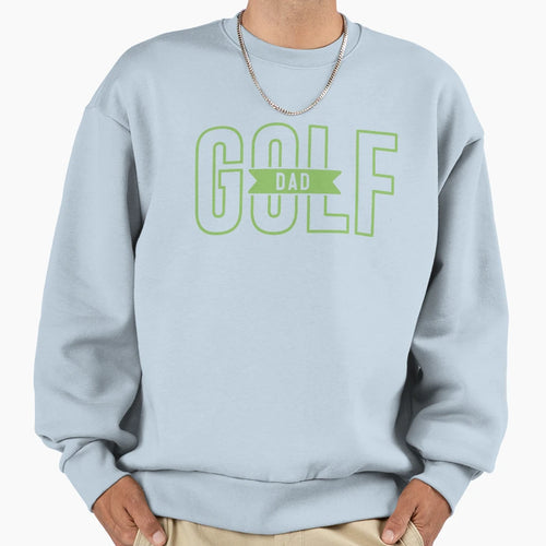 Golf Dad Golfer Dad Sweatshirt - Graphic Print for Adults - T-Shirt, Sweatshirt, Hoodie