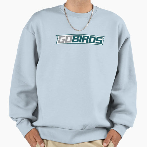 Go Birds Sweatshirt - Casual Everyday Wear Men Women - T-Shirt, Sweatshirt, Hoodie