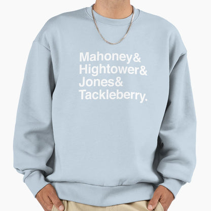 Mahoney Hightower Jones Tackleberry Sweatshirt - Novelty Apparel Men Women - T-Shirt, Sweatshirt, Hoodie