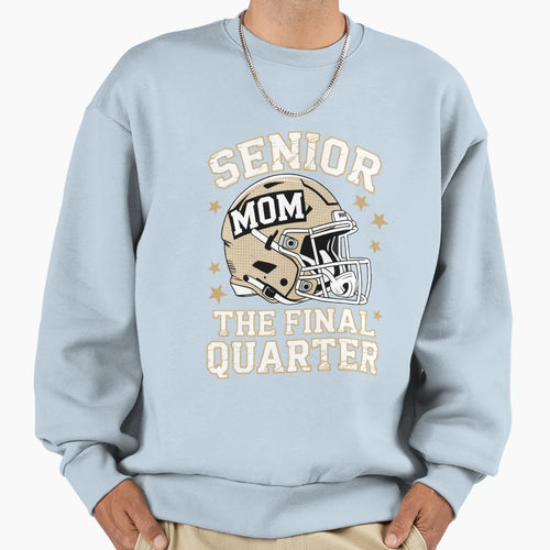 Senior Football Mom 2026 Final Sweatshirt - Graphic Print Men Women - T-Shirt, Sweatshirt, Hoodie