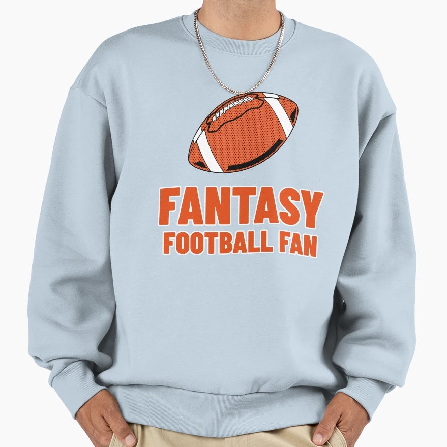 Fantasy Football Fan Sweatshirt - Unique Graphic Men Women - T-Shirt, Sweatshirt, Hoodie