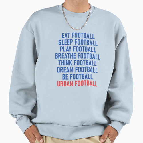 Play Football Live Football Be Football Sweatshirt - Unique Graphic Unisex - T-Shirt, Sweatshirt, Hoodie