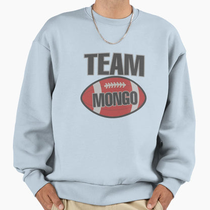 Team Mongo Sweatshirt - Unique Graphic Men Women - T-Shirt, Sweatshirt, Hoodie