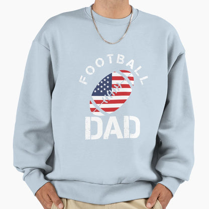 Football Dad Sweatshirt - Casual Everyday Wear Unisex - T-Shirt, Sweatshirt, Hoodie