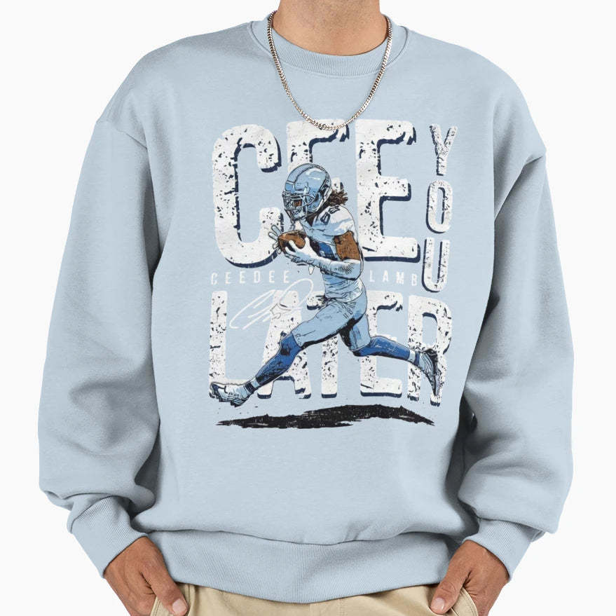 Cee You Later Sweatshirt - Custom Art Print Men Women - T-Shirt, Sweatshirt, Hoodie