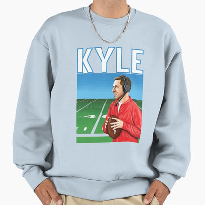 Kyle Shanahan Sweatshirt - Streetwear Style Men Women - T-Shirt, Sweatshirt, Hoodie