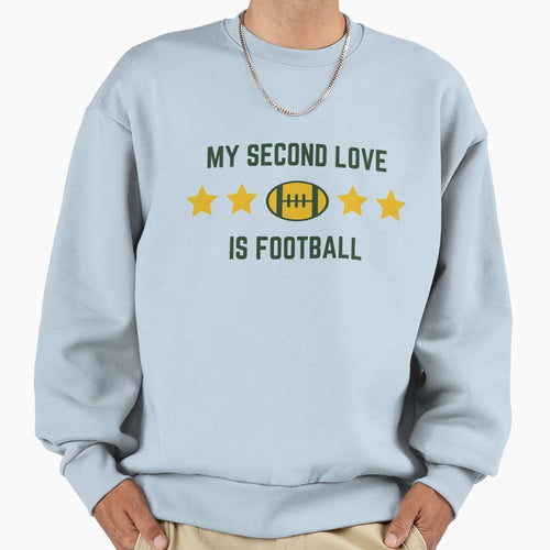 My Second Love Is Football Sweatshirt - Streetwear Style Men Women - T-Shirt, Sweatshirt, Hoodie