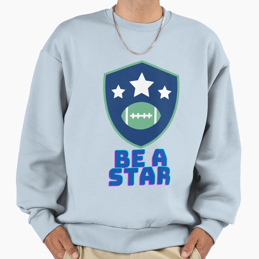 Be Star Sweatshirt - Minimalist Print Unisex - T-Shirt, Sweatshirt, Hoodie