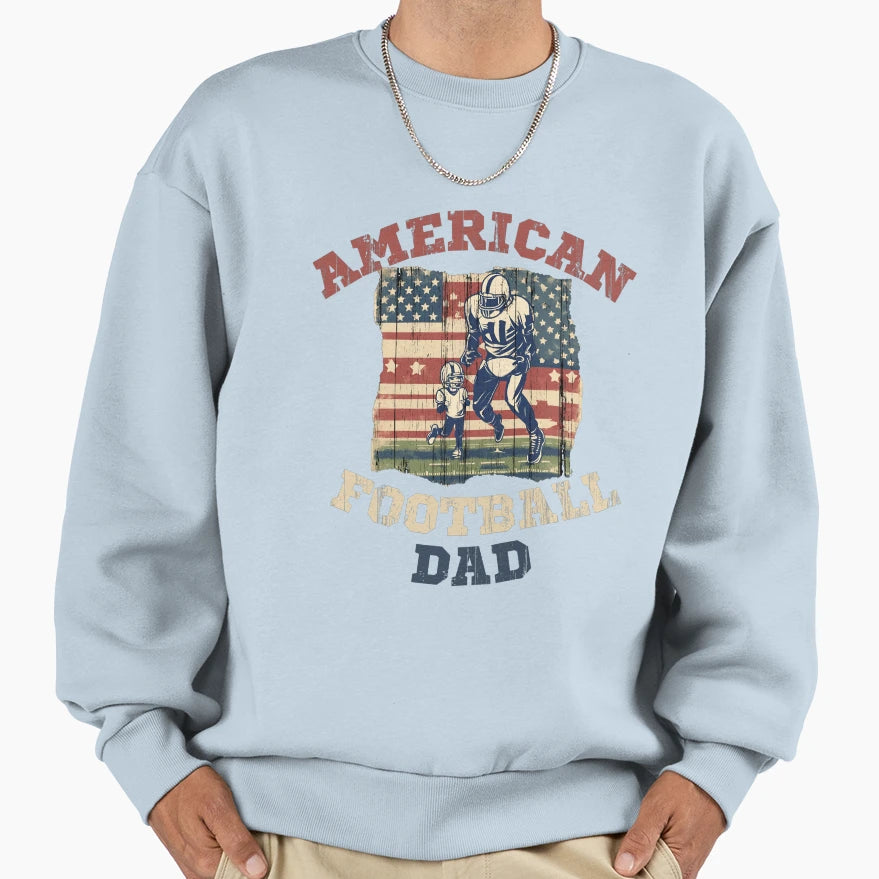 American Football Dad Funny Sport Sweatshirt - Trendy Graphic for Adults - T-Shirt, Sweatshirt, Hoodie